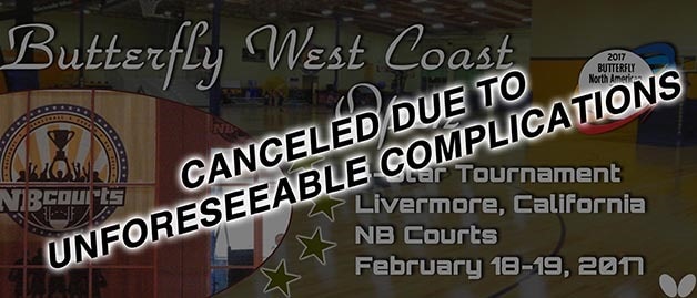 2017 Butterfly West Coast Open Canceled