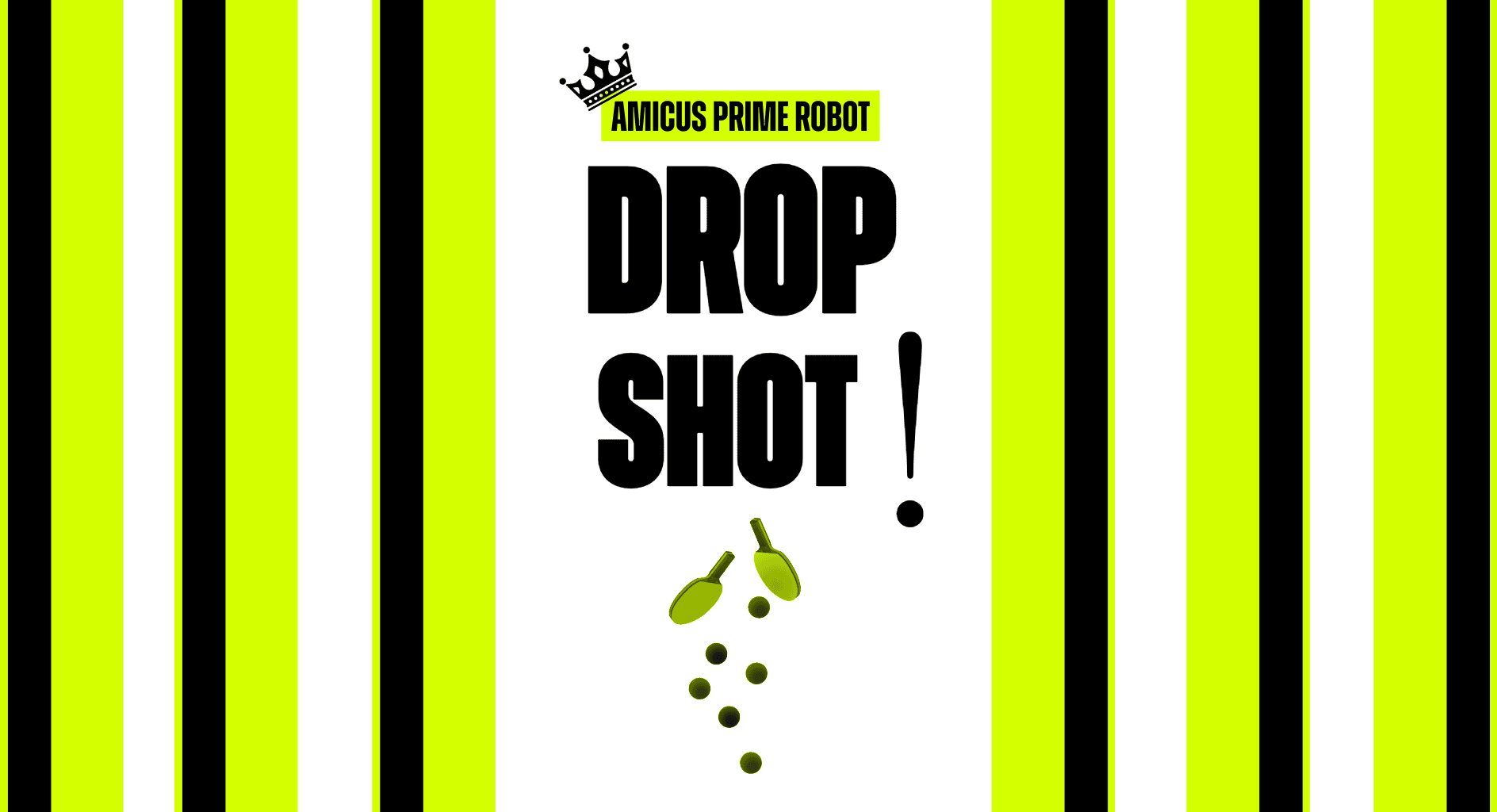 Drop Shot!