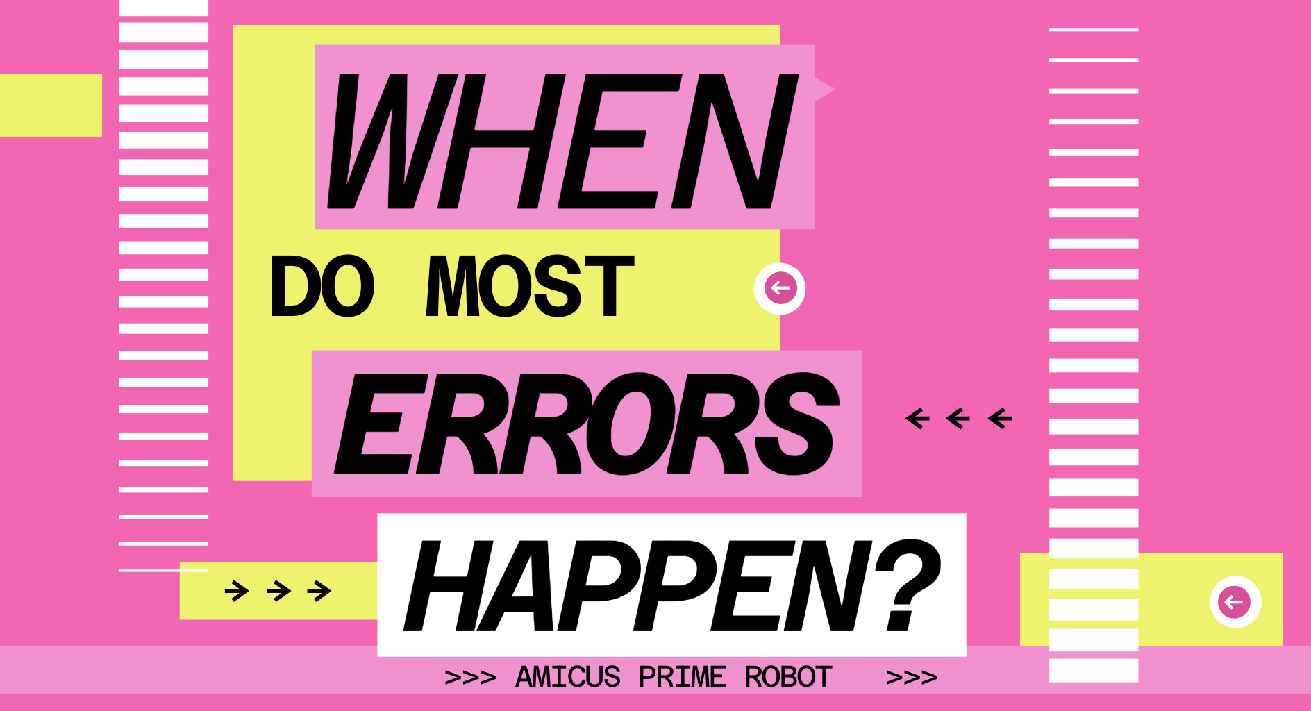 When Do Most Errors Happen?