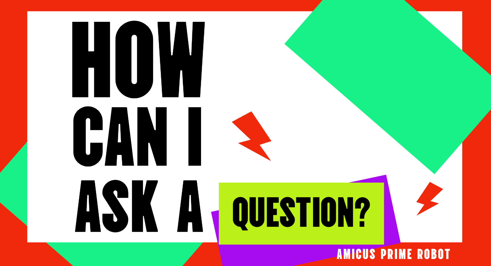 How Can I Ask a Question?