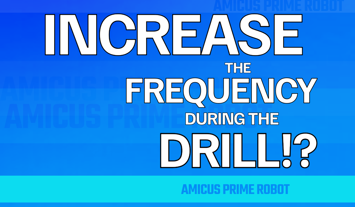 Increase the Frequency During the Drill!?