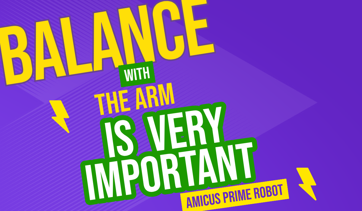 Balance with the Arm is Very Important