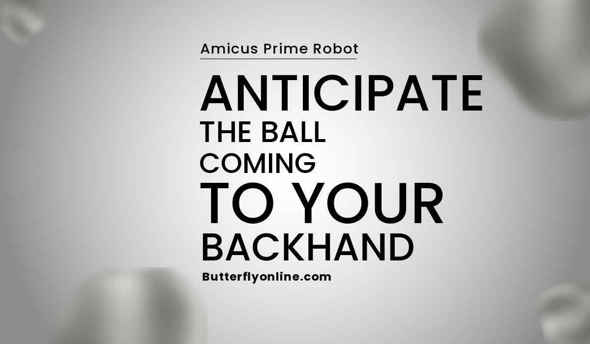 Anticipate the Ball Coming to Your Backhand