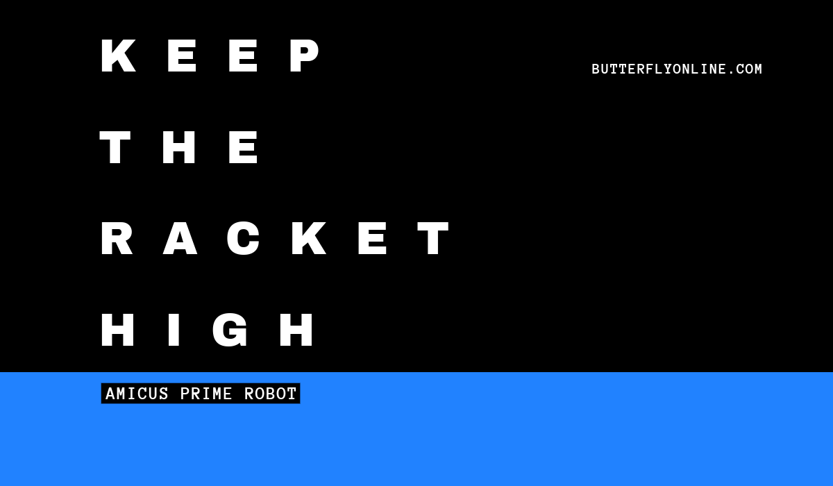 Keep the Racket High
