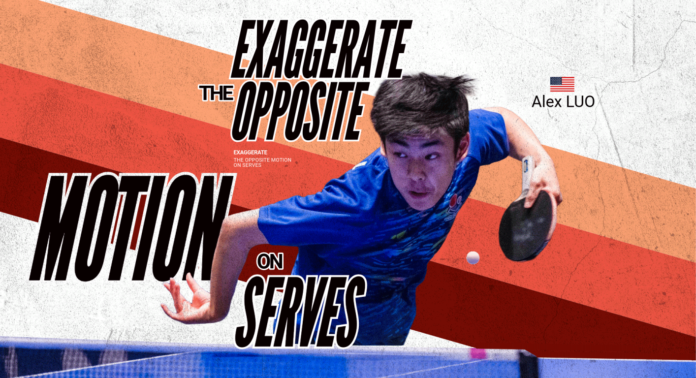 Exaggerate the Opposite Motion on Serves Exaggerate the Opposite Motion
